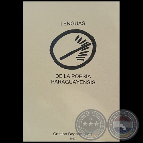 LENGUAS DE LA POESA PARAGUAYENSIS - Autor: CRISTINO BOGADO - Ao 2022